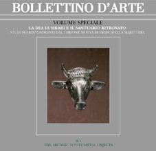 2003 – La dea di Sibari e il Santuario ritrovato. Studi sui rinvenimenti dal Timpone Motta di Francavilla Marittima. II.1. The archaic votive metal objects