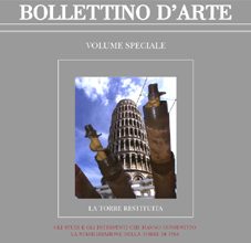 2005 – La Torre di Pisa. Gli studi e gli interventi che hanno consentito la stabilizzazione della Torre di Pisa