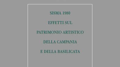 1982 – Sisma 1980. Effetti Sul Patrimonio Artistico Della Campania E Della Basilicata: Campania (Supplemento N. 2)